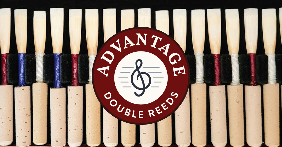 Advantage Double Reeds - Oboe and Bassoon Reeds and Supplies